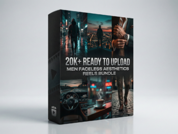 20K+ Ready to Upload Men Faceless Aesthetics Reels Bundle